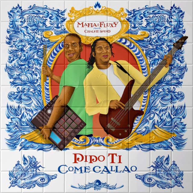 PIPO TI - COME CALLAO - Mafia & Fluxy meets Chalice Sound