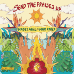 Madelaine ft. Max Romeo - Send The Praises Up - cover